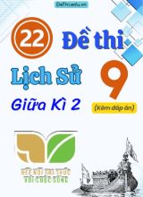 Tổng hợp 22 Đề thi Lịch sử 9 sách Kết Nối Tri Thức giữa Kì 2 (Kèm đáp án)
